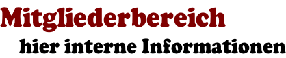 Mitgliederbereich     hier interne Informationen