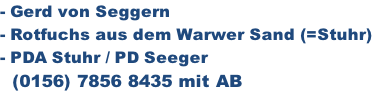 - Gerd von Seggern - Rotfuchs aus dem Warwer Sand (=Stuhr) - PDA Stuhr / PD Seeger   (0156) 7856 8435 mit AB