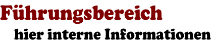 Führungsbereich     hier interne Informationen